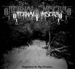 Eternal Misery : Happiness In My Dreams...